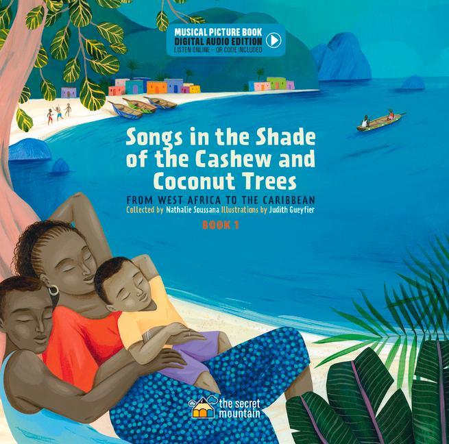Kniha Songs in the Shade of the Cashew and Coconut Trees: From West Africa to the Caribbean (Book 1) Judith Gueyfier