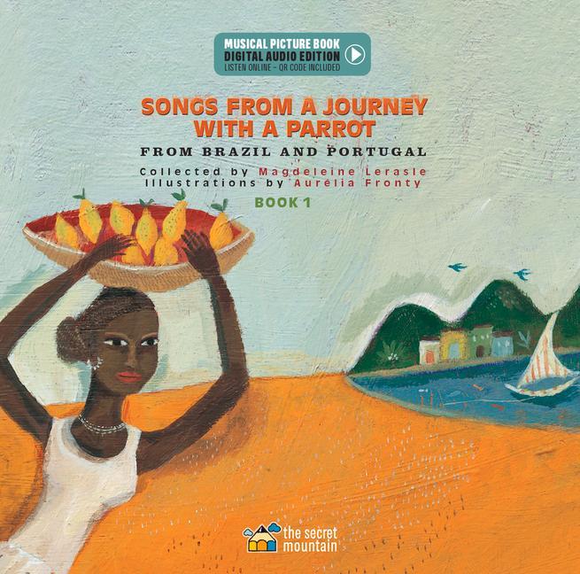 Carte Songs from a Journey with a Parrot: From Portugal and Brazil (Book 1) Aurélia Fronty