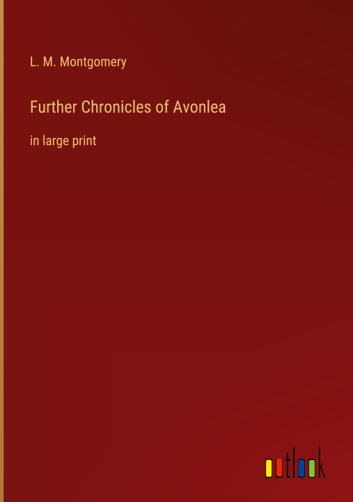 Książka Further Chronicles of Avonlea 