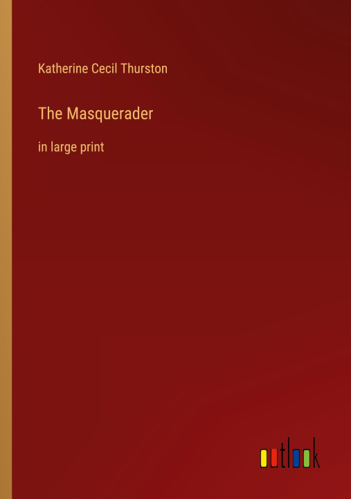 Knjiga The Masquerader Katherine Cecil Thurston