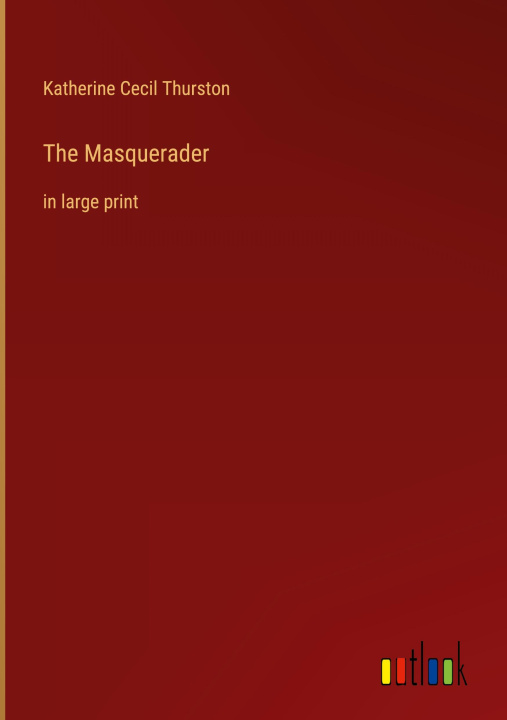 Knjiga The Masquerader Katherine Cecil Thurston