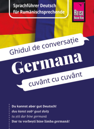 Carte Reise Know-How Sprachführer Deutsch für Rumänischsprechende / Germana - Ghidul de limba german? în limba român? O'Niel V. Som