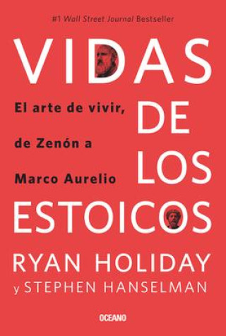Kniha Vidas de Los Estoicos.: El Arte de Vivir, de Zenón a Marco Aurelio Stephen Hanselman