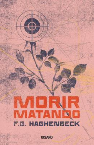 Knjiga Morir Matando Haghenbeck
