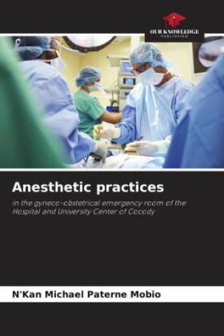 Knjiga Anesthetic practices N'Kan Michael Paterne Mobio