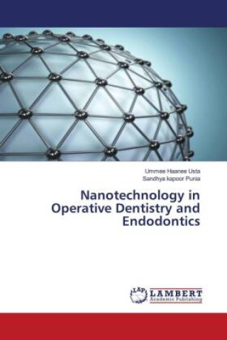 Knjiga Nanotechnology in Operative Dentistry and Endodontics Sandhya Kapoor Punia