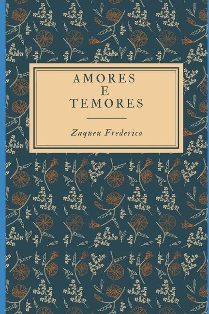 Knjiga Amores E Temores ZAQUEU FREDERICO