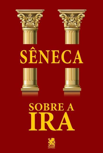 Knjiga Sobre a Ira Lúcio Aneu Sêneca