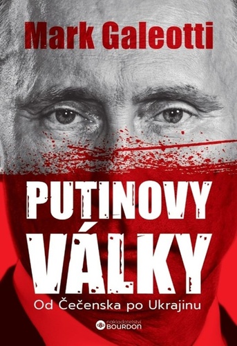 Book Putinovy války: Od Čečenska po Ukrajinu Mark Galeotti