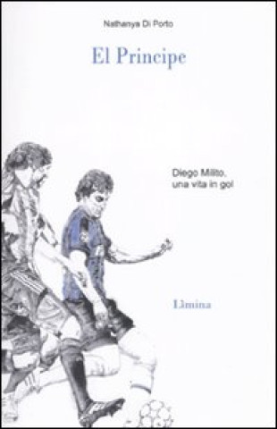 Kniha El principe. Diego Milito Nathanya Di Porto