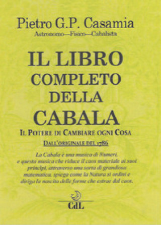 Книга libro completo della Cabala. Il potere di cambiare ogni cosa Pietro G. P. Casamia