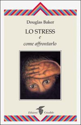 Книга stress e come affrontarlo Douglas Baker