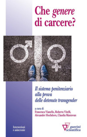 Carte Che «genere» di carcere? Il sistema penitenziario alla prova delle detenute transgender 