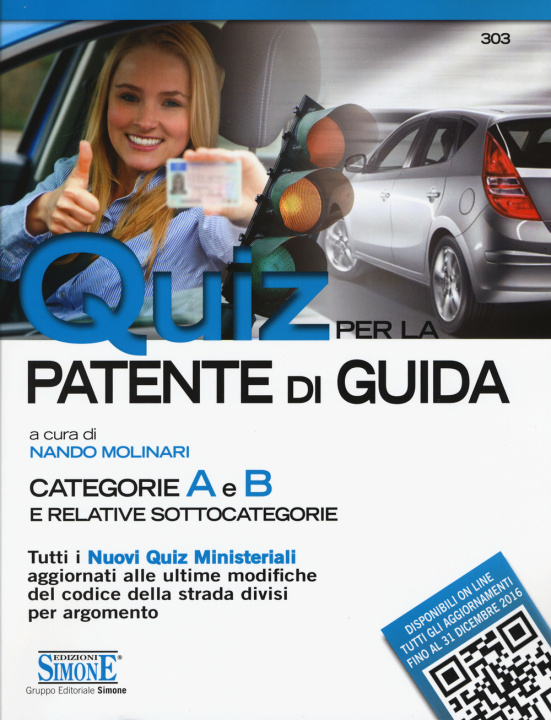 Книга Quiz per la patente di guida. Categorie A e B e relative sottocategorie 