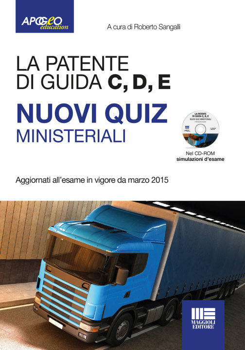 Kniha patente di guida C, D, E. Nuovi quiz ministeriali 