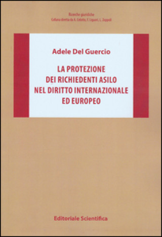 Kniha protezione dei richiedenti asilo nel diritto internazionale ed europeo Adele Del Guercio