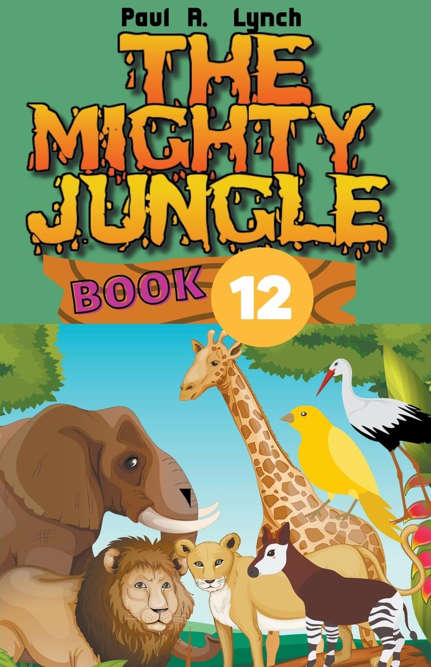 Kniha The Mighty Jungle Paul A. Lynch