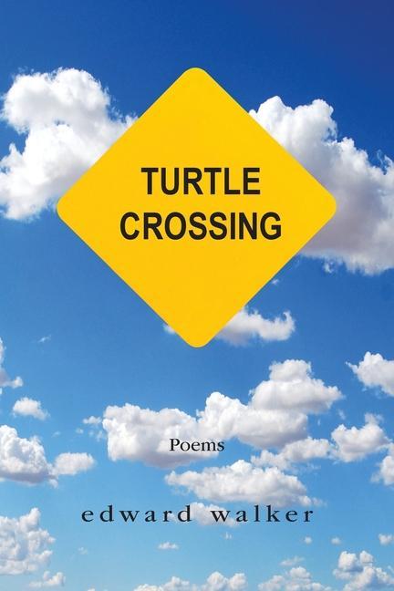 Książka Turtle Crossing: Poems Edward Walker