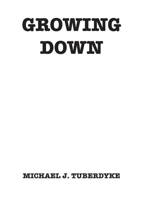 Kniha Growing Down Michael J Tuberdyke