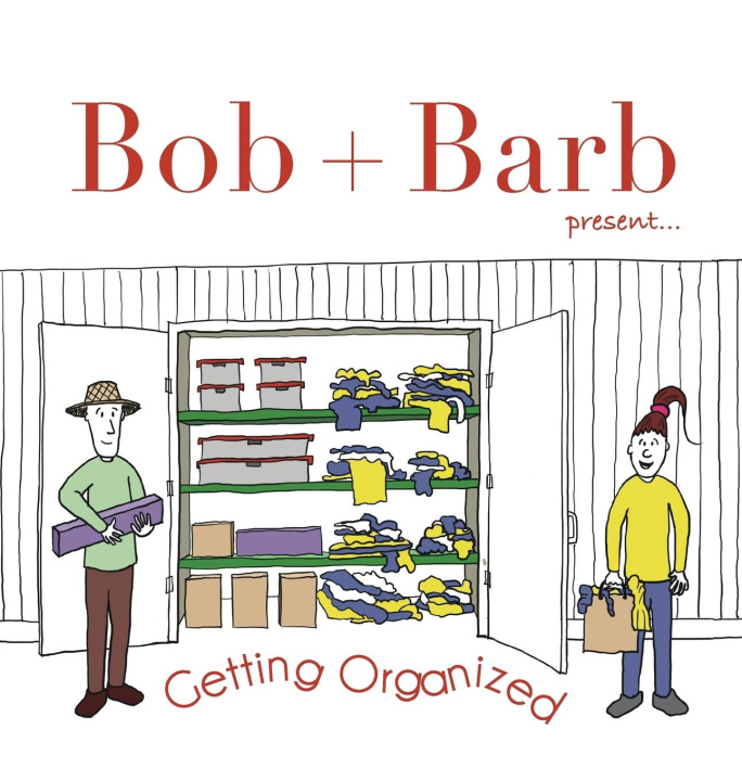 Knjiga Bob + Barb Present... Getting Organized Bob and Barb Studios