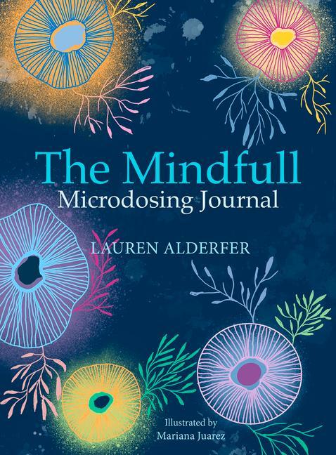 Knjiga The Mindful Microdosing Journal Mariana Juarez