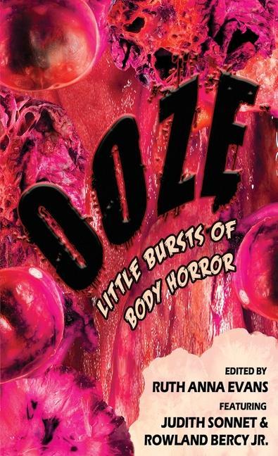 Book Ooze: Little Bursts of Body Horror Judith Sonnet