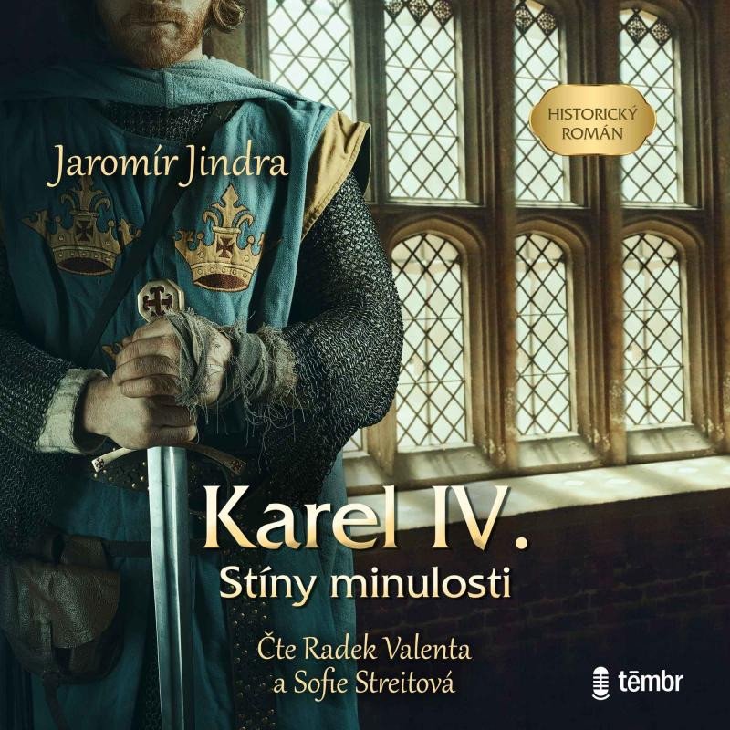 Book Karel IV. – Stíny minulosti - audioknihovna Jaromír Jindra