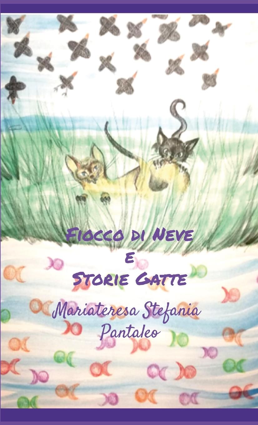 Book Fiocco di Neve e Storie Gatte Mariateresa Stefania Pantaleo