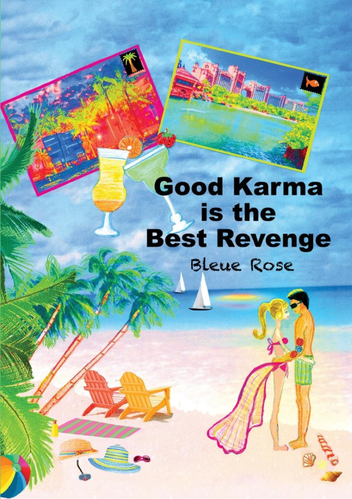 Knjiga Good Karma is the Best Revenge Bleue Rose