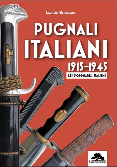 Kniha PUGNALI ITALIANI - 1915-1945 - LES POIGNARDS ITALIENS BERRAFATO