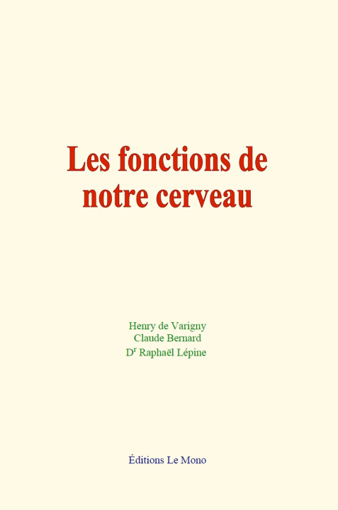 Kniha Les fonctions de notre cerveau Henry de Varigny