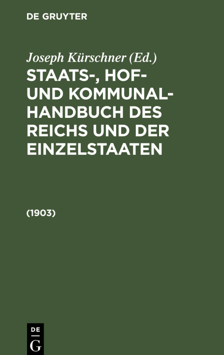 Книга Staats-, Hof- und Kommunal-Handbuch des Reichs und der Einzelstaaten, Staats-, Hof- und Kommunal-Handbuch des Reichs und der Einzelstaaten (1903) 