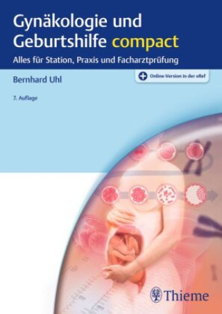 Kniha Gynäkologie und Geburtshilfe compact Bernhard Uhl