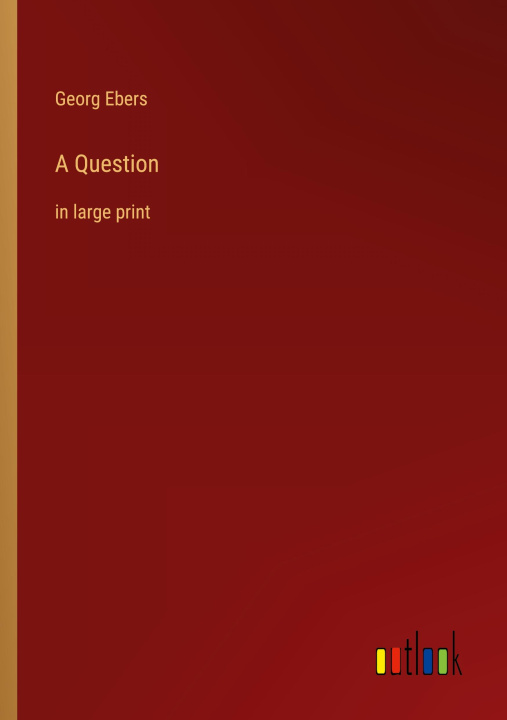 Knjiga A Question Georg Ebers