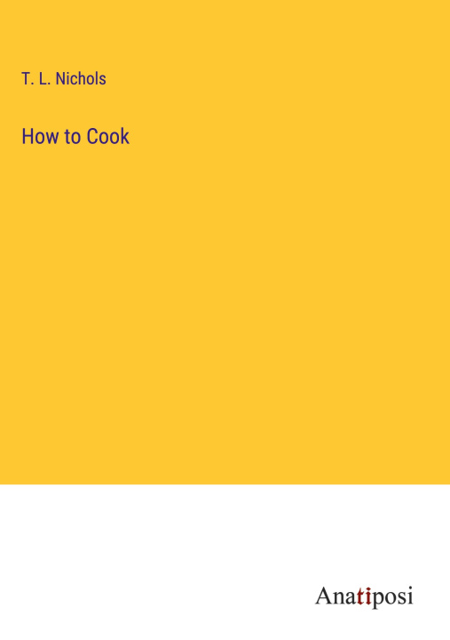 Carte How to Cook T. L. Nichols