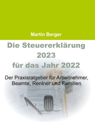 Kniha Die Steuererklärung 2023 für das Jahr 2022 