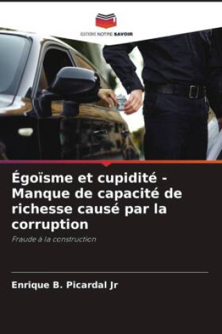 Kniha Égo?sme et cupidité - Manque de capacité de richesse causé par la corruption 