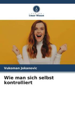 Kniha Wie man sich selbst kontrolliert Vukoman Jokanovic