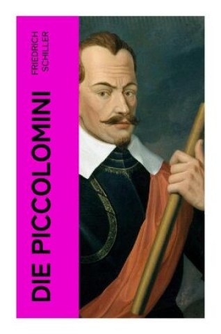 Knjiga Die Piccolomini Friedrich Schiller