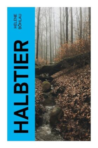 Knjiga Halbtier Helene Böhlau