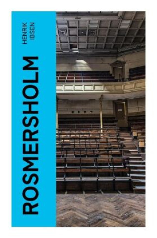 Knjiga Rosmersholm Henrik Ibsen