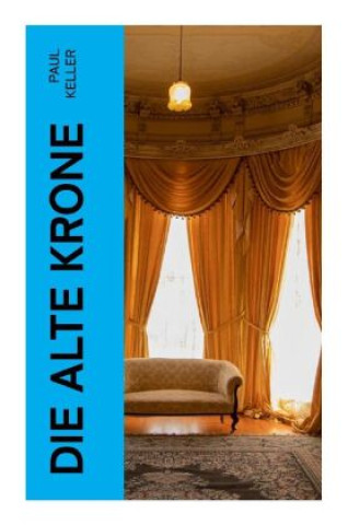 Buch Die alte Krone Paul Keller