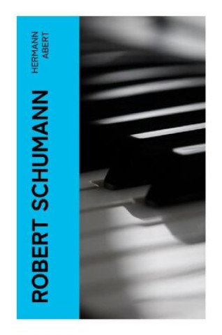 Book Robert Schumann Hermann Abert