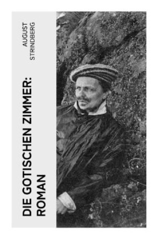 Kniha Die Gotischen Zimmer: Roman August Strindberg