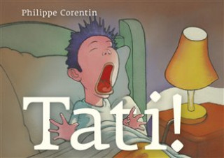 Kniha Tati! Philippe Corentin