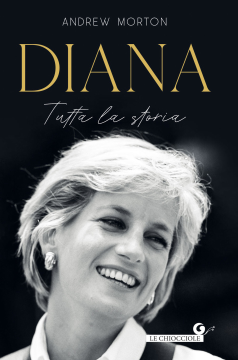 Könyv Diana. Tutta la storia Andrew Morton