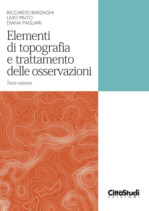 Carte Elementi di topografia e trattamento delle osservazioni Riccardo Barzaghi
