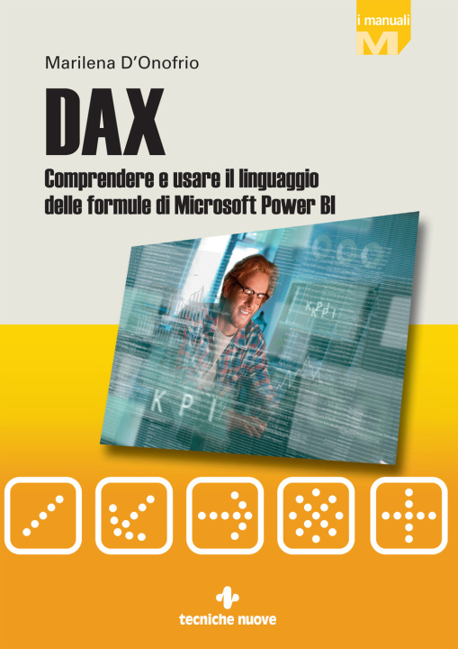 Knjiga DAX. Comprendere e usare il linguaggio delle formule di Microsoft Power BI Marilena D'Onofrio