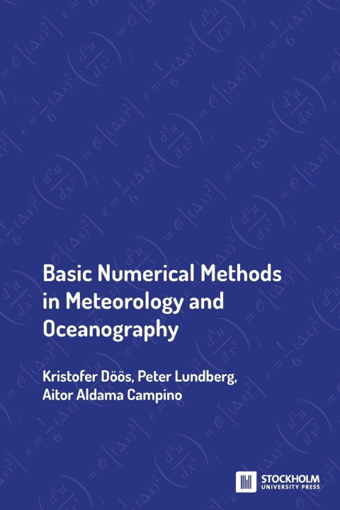 Kniha Basic Numerical Methods in Meteorology and Oceanography Kristofer Döös