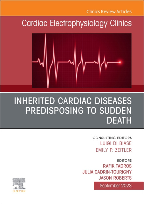 Kniha Inherited cardiac diseases predisposing to sudden death, An Issue of Cardiac Electrophysiology Clinics Rafik Tadros
